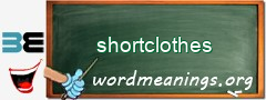 WordMeaning blackboard for shortclothes